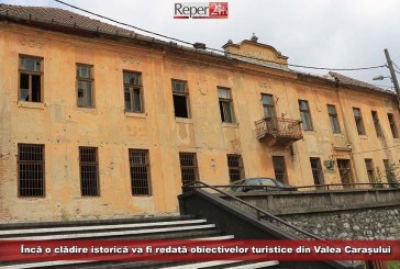 Încă o clădire istorică va fi redată obiectivelor turistice din Valea Carașului