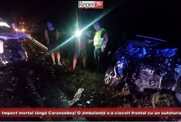 UPDATE: Impact mortal lângă Caransebeş! O ambulanță s-a ciocnit frontal cu un autoturism