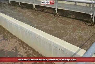 Primarul Caransebeşului, optimist în privinţa apei