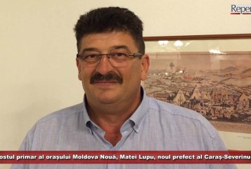 Fostul primar al orașului Moldova Nouă, Matei Lupu, noul prefect al Caraș-Severinului!