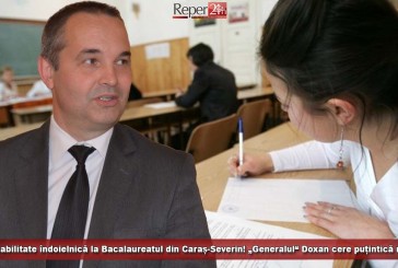 Promovabilitate îndoielnică la Bacalaureatul din Caraș-Severin! „Generalul“ Doxan cere puțintică răbdare!