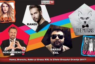 Vama, Brenciu, Adda și Grasu XXL la Zilele Orașului Oravița 2017!
