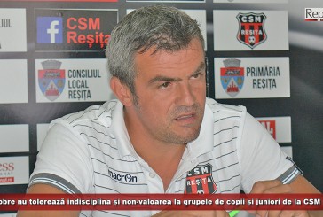Luci Dobre nu tolerează indisciplina și non-valoarea la grupele de copii și juniori de la CSM Reșița!