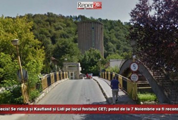 S-a decis! Se ridică și Kaufland și Lidl pe locul fostului CET; podul de la 7 Noiembrie va fi reconstruit