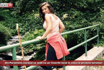 Din Parlament, Carașul se vede ca un Tenerife local în ceea ce privește turismul! „O vacanță aici poate fi cea mai frumoasă vacanță”