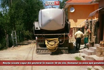 Reșița scoate capul din peșteră! În maxim 30 de zile, Domanul va avea apă potabilă