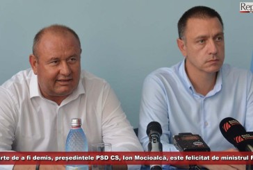 Departe de a fi demis, președintele PSD Caraș-Severin, Ion Mocioalcă, este felicitat de ministrul Fifor!
