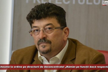 Prefectul Lupu îi cheamă la ordine pe directorii de deconcentrate! „Dacă vor să rămână pe funcții nu au decât să respecte legislația”!