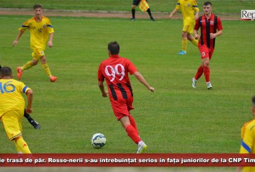 Victorie trasă de păr. Rosso-nerii s-au întrebuințat serios în fața juniorilor de la CNP Timișoara!