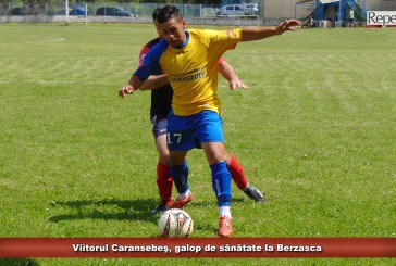 Viitorul Caransebeş, galop de sănătate la Berzasca