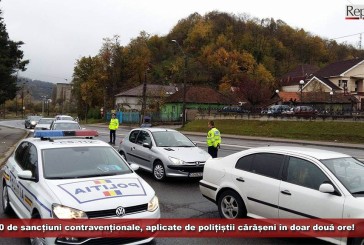 150 de sancțiuni contravenționale, aplicate de polițiștii cărășeni în doar două ore!