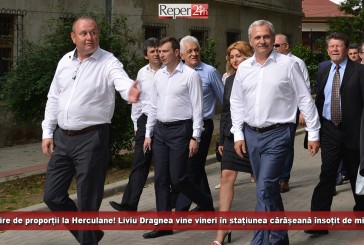 Întâlnire de proporții la Herculane! Liviu Dragnea vine vineri în stațiunea cărășeană însoțit de miniștri!