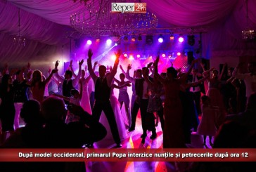 După model occidental, primarul Popa interzice nunțile și petrecerile după ora 0