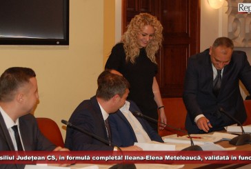 Consiliul Județean Caraș-Severin, în formulă completă! Ileana-Elena Meteleaucă, validată în funcția de consilier!