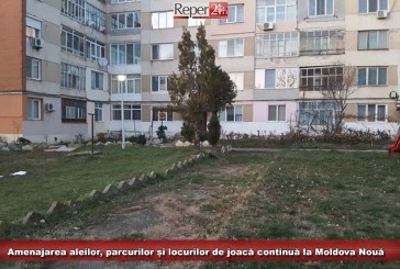 Amenajarea aleilor, parcurilor și locurilor de joacă continuă la Moldova Nouă