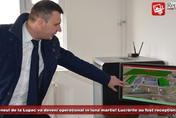 Deponeul de la Lupac va deveni operațional în luna martie! Proiectul, în valoare de 150 de milioane de lei, la final!