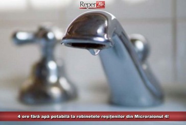 4 ore fără apă potabilă la robinetele reșițenilor din Microraionul 4!