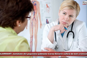 ALARMANT: Jumătate din populația județului Caraș-Severin suferă de boli cronice!