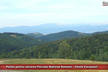Petiție pentru salvarea Parcului Național Semenic – Cheile Carașului! „Se urmărește reducerea zonei de protecție”!