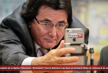 Jigniți, jurnaliștii de la Opinia Timișoarei , Pressalert, Tion și Adevărul l-au lăsat pe primarul Robu să vorbească de unul singur!