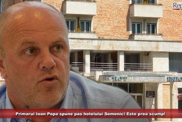 Popa spune pas hotelului Semenic! Este prea scump! „Primăria Reșița nu are resursa financiară pentru acest gen de investiții”!