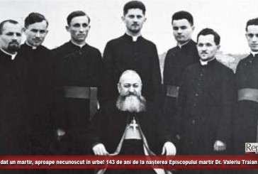 Reșița a dat un martir, aproape necunoscut în urbe! 143 de ani de la nașterea Episcopului martir Dr. Valeriu Traian Frențiu!