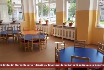 Prima grădiniță din Caraș-Severin ridicată cu finanțare de la Banca Mondială și-a deschis porțile!