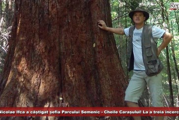 Ilie Nicolae Ifca a câștigat șefia Parcului Național Semenic – Cheile Carașului! La a treia încercare!