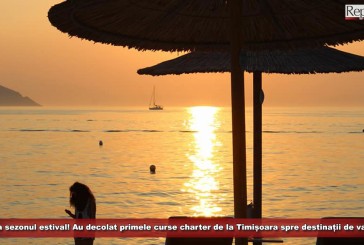 Start la sezonul estival! Au decolat primele curse charter de la Timișoara spre destinații de vacanță!