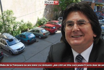 Primarul Robu de la Timișoara nu are nimic cu cărășenii. „Am citit un titlu care poate fi scris doar de un tâmpit!“