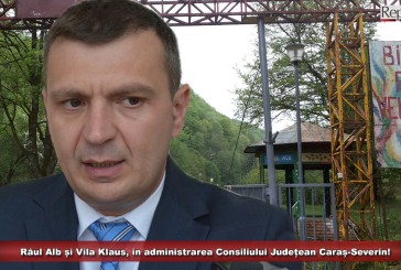 Râul Alb și Vila Klaus, în administrarea Consiliului Județean Caraș-Severin! „Va trebuie să identificăm fonduri să le întreținem”!