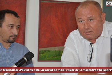 Ion Mocioalcă: „PSD-ul nu este un partid de maici venite de la mănăstirea Călugăra”!