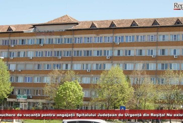 Fără vouchere de vacanță pentru angajații Spitalului Județean de Urgență din Reșița! Nu există bani!