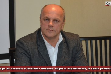 Cadrul legal de accesare a fondurilor europene, stupid și neperformant, în opinia primarului Ioan Popa!