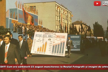INEDIT! Cum era sărbătorit 23 august muncitoresc la Reșița! Fotografii și imagini de arhivă!
