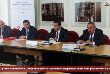 Hurduzeu predă conducerea Consiliului pentru Dezvoltare Regională Vest! Noul președinte: Călin Dobra!