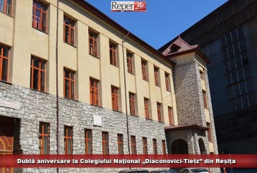 Dublă aniversare la Colegiului Naţional „Diaconovici-Tietz” din Reșița