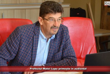 Prefectul judeţului Caraş-Severin, Matei Lupu, primește în audiență!