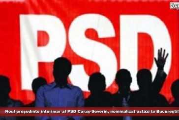 Noul președinte interimar al PSD Caraș-Severin, nominalizat astăzi la București!