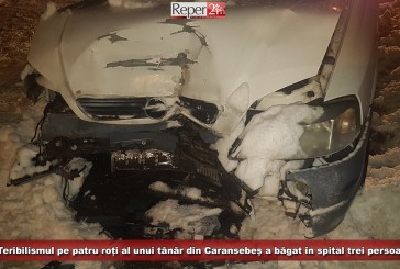 Teribilismul pe patru roți al unui tânăr din Caransebeș a băgat în spital trei persoane!