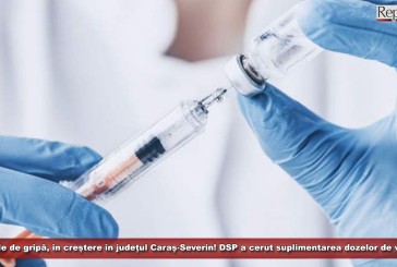 UPDATE: Numărul cazurilor confirmate de gripă din Caraș-Severin a ajuns la 15! DSP a cerut suplimentarea dozelor de vaccin!
