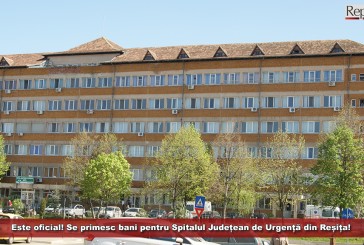 Este oficial! Se primesc bani pentru Spitalul Județean de Urgență din Reșița!
