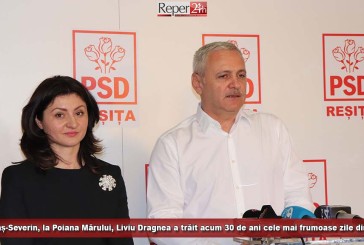 În Caraș-Severin, la Poiana Mărului, Liviu Dragnea a trăit acum 30 de ani cele mai frumoase zile din viață!