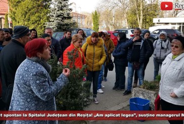 Protest spontan la Spitalul Județean din Reșița! „Am aplicat legea”, susține managerul Waldemar Murgu!