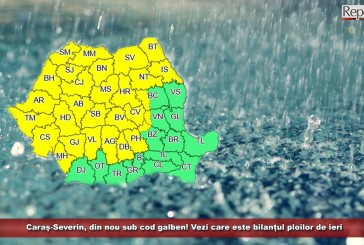Caraș-Severin, din nou sub cod galben de grindină, vijelii și averse torențiale! Vezi care este bilanțul ploilor de ieri