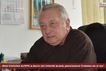 Deși Consiliul AJVPS a decis să-l trimită acasă, pensionarul Ciobanu NU și NU!