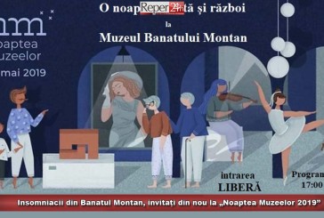 Insomniacii din Banatul Montan, invitați din nou la „Noaptea Muzeelor 2019”