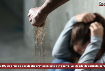 Violența domestică, în floare în Caraș-Severin!  Peste 100 de ordine de protecție provizorii, emise în doar 5 luni de zile de polițiștii cărășeni