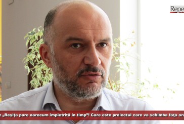 Sorin Maxim: „Reșița pare oarecum împietrită în timp”! Care este proiectul care va schimba total faţa oraşului?