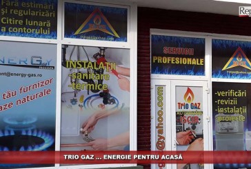 (P) TRIO GAZ … ENERGIE PENTRU ACASĂ